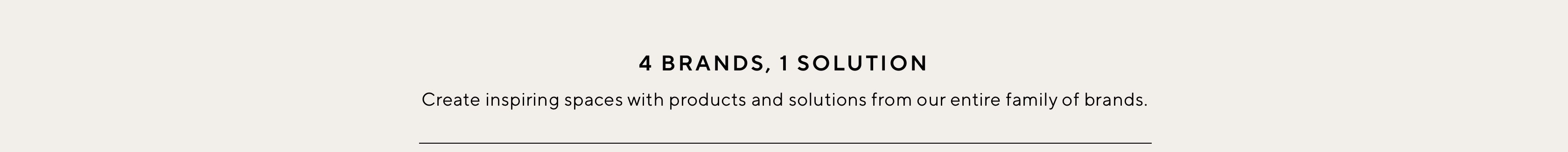 4 Brands, 1 Solution
